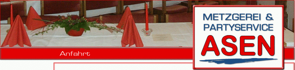 Anfahrt--Metzgerei und Partyservice Hans ASEN Aidenbach Landkreis Passau